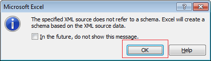 5. excel will notify you that this xml does not have schema defined. click the „ok